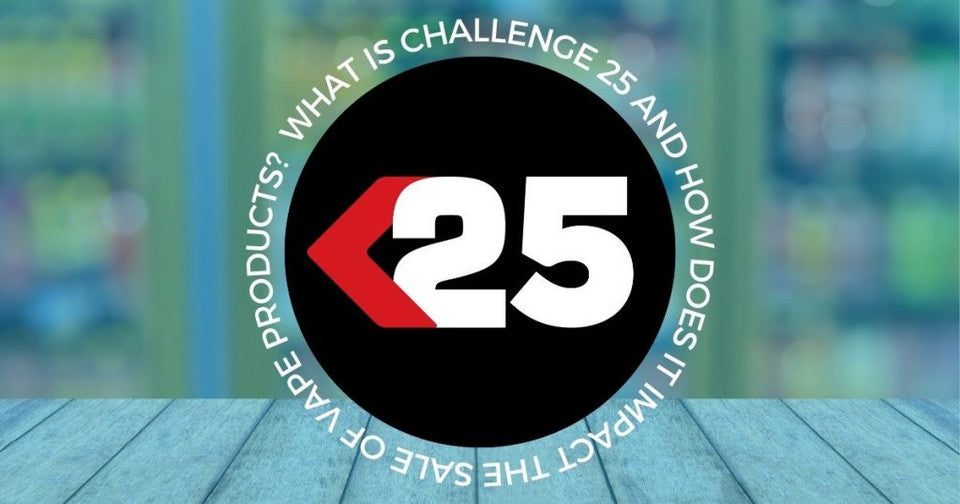 What is Challenge 25 and how does it impact the sale of Vape products